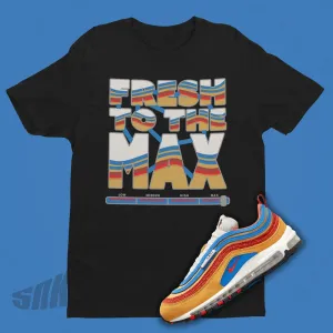 Fresh To The Max Black Shirt To Match Nike Air Max 97 SE AMRC